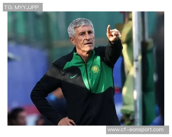 国安训练强度不足塞蒂恩教练团队内部矛盾显现 国安训练强度不足塞蒂恩教练团队内部矛盾显现